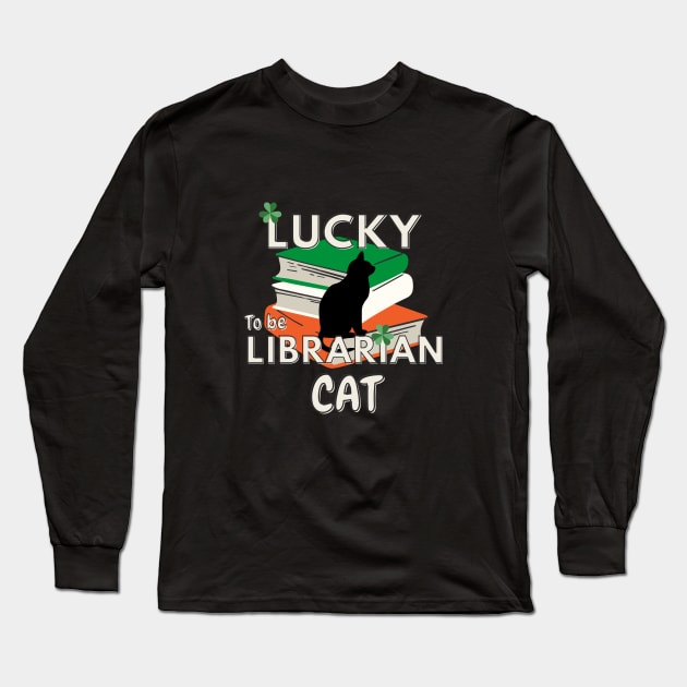 Lucky to be a Librarian cat St Patricks day Long Sleeve T-Shirt by TrippleTee_Sirill